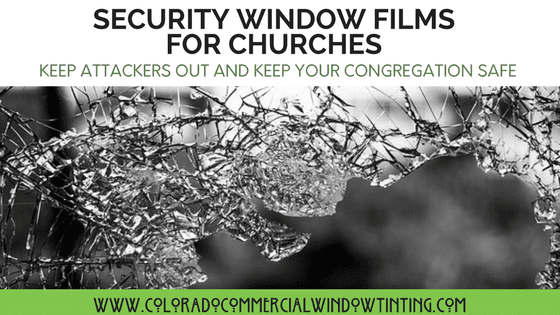 church security window films colorado commercial