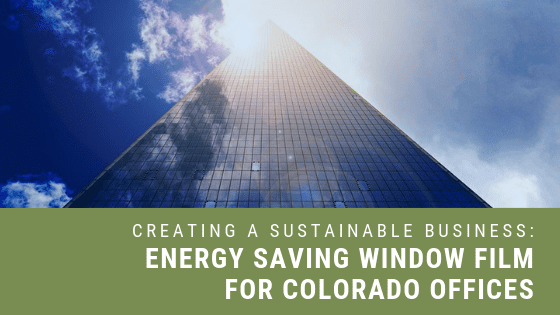 energy saving window film colorado