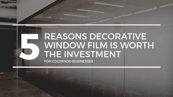 decorative window film colorado business