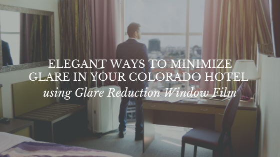glare colorado hotel window film