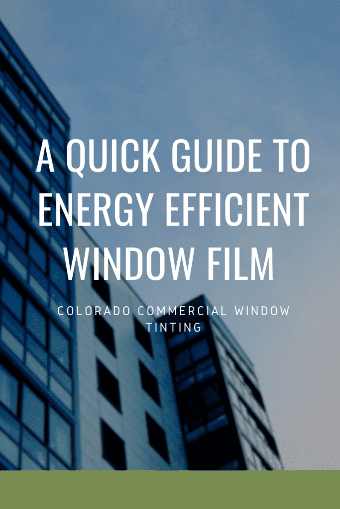 energy efficient window film colorado springs